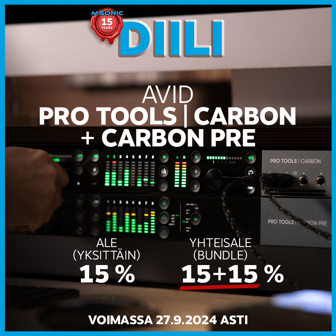 msonic 15 vuotisdiili. Avid Pro Tools Carbon ja Carbon Pre -mallit yksittäin ostettuna alennus 15 % ja yhdessä ostettuna yhteisalennus 15+15 %. Tarjous voimassa 27.9.2024 asti.
